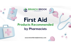 First-Aid Products Recommended by Pharmacists  - Branch Brook Pharmacy