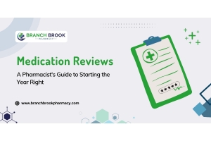 Medication Reviews A Pharmacist's Guide to Starting the Year Right - Branch brook Pharmacy