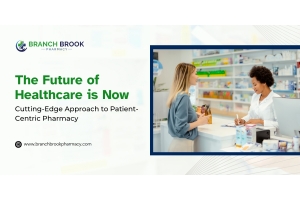 The Future of Healthcare is Now Cutting-Edge Approach to Patient-Centric Pharmacy - Branch brook Pharmacy