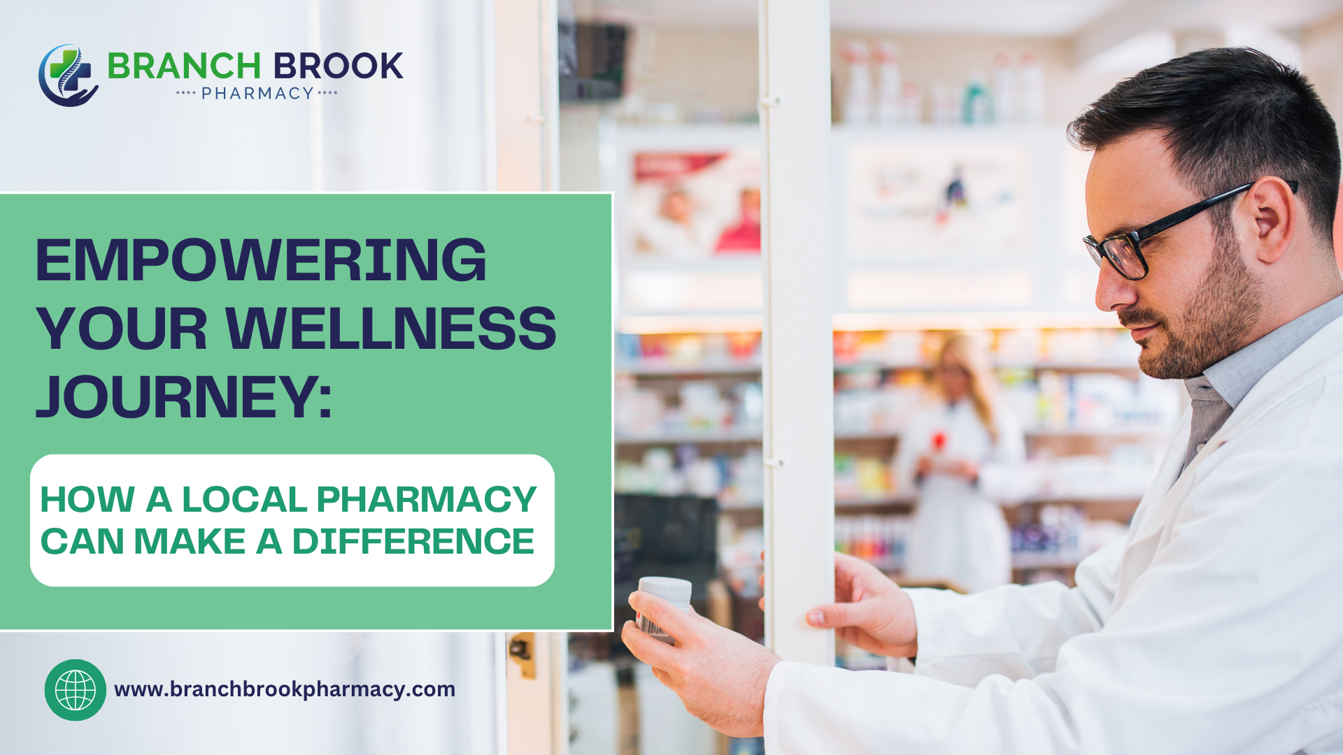 Empowering Your Wellness Journey: How a Local Pharmacy Can Make a Difference - Branch brook Pharmacy