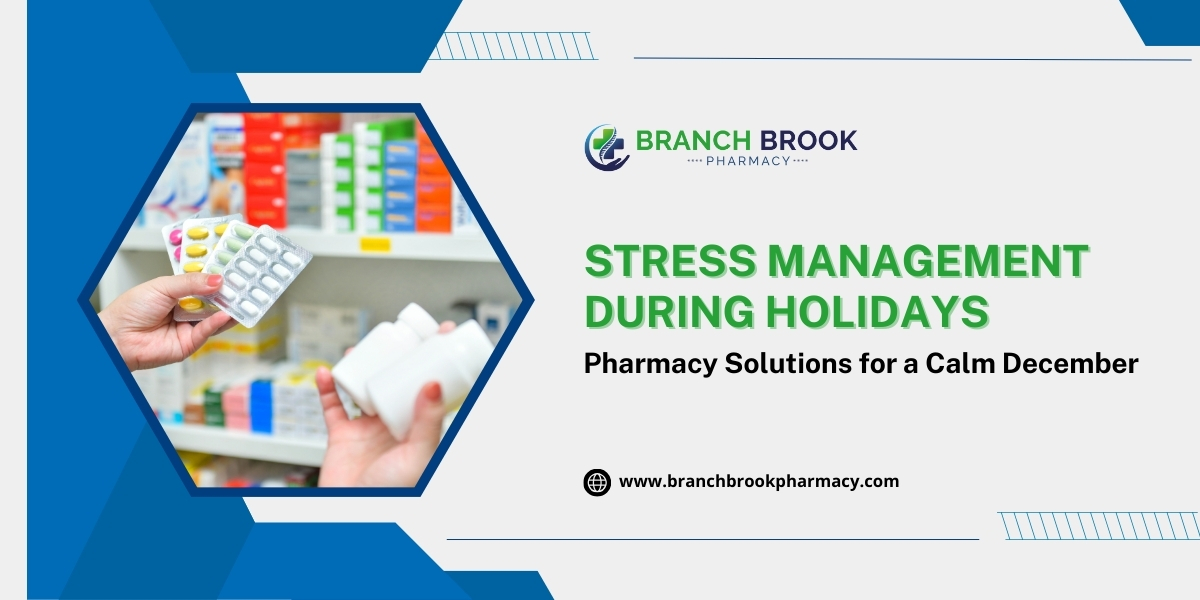 Stress Management During Holidays Pharmacy Solutions for a Calm December