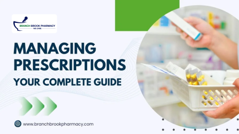 Managing Prescriptions: Your Complete Guide - BranchBrook Pharmacy