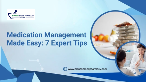 Medication Management Made Easy: 7 Expert Tips - BranchBrook Pharmacy