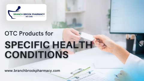 OTC Products for Specific Health Conditions - BranchBrook Pharmacy