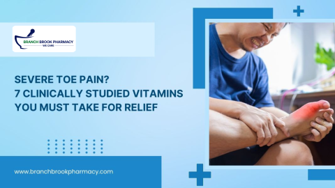 Severe Toe Pain? 7 Clinically Studied Vitamins You Must Take for Relief!