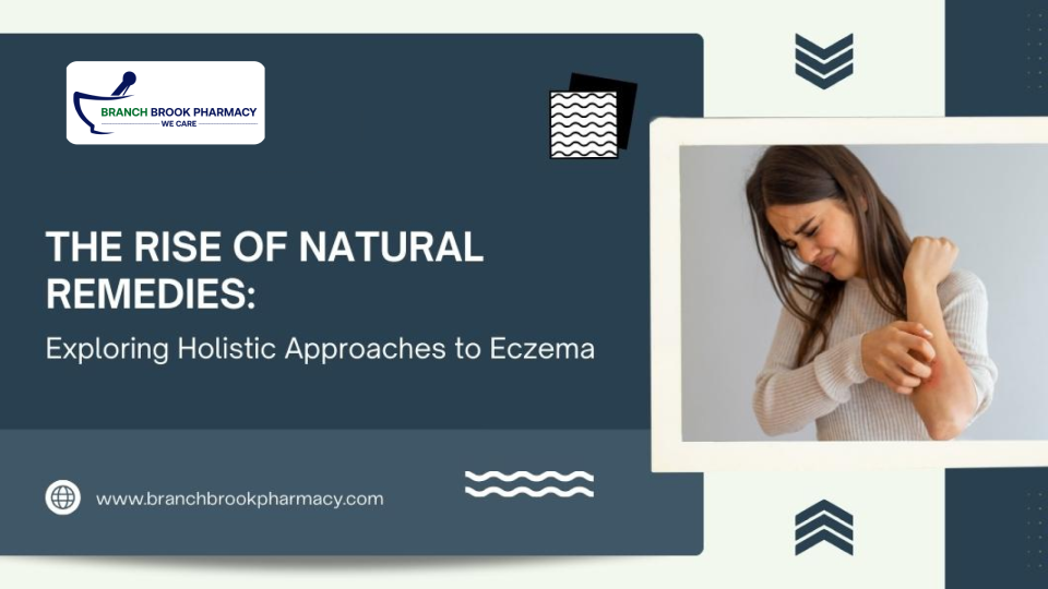 The Rise of Natural Remedies: Exploring Holistic Approaches to Eczema