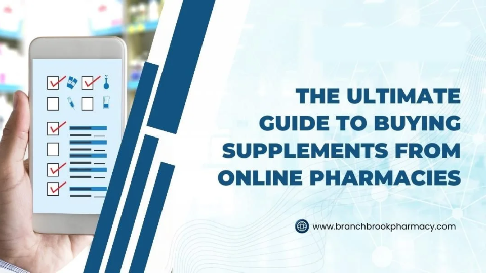 The Ultimate Guide to Buying Supplements from Online Pharmacies