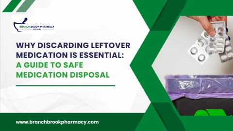 Why Discarding Leftover Medication is Essential: A Guide to Safe Medication Disposal